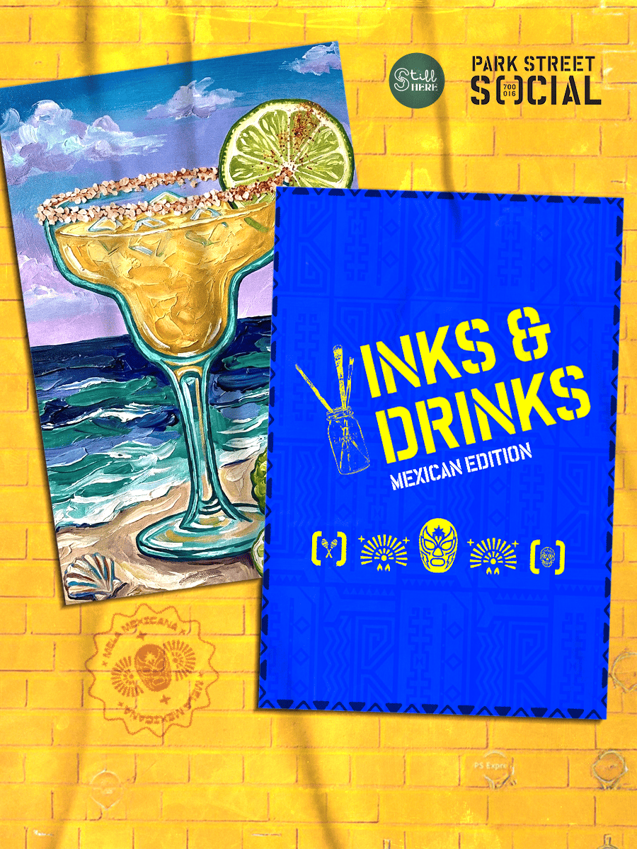Inks & Drinks: Mexico Edition | Classic Art Workshops @ Park Street SOCIAL