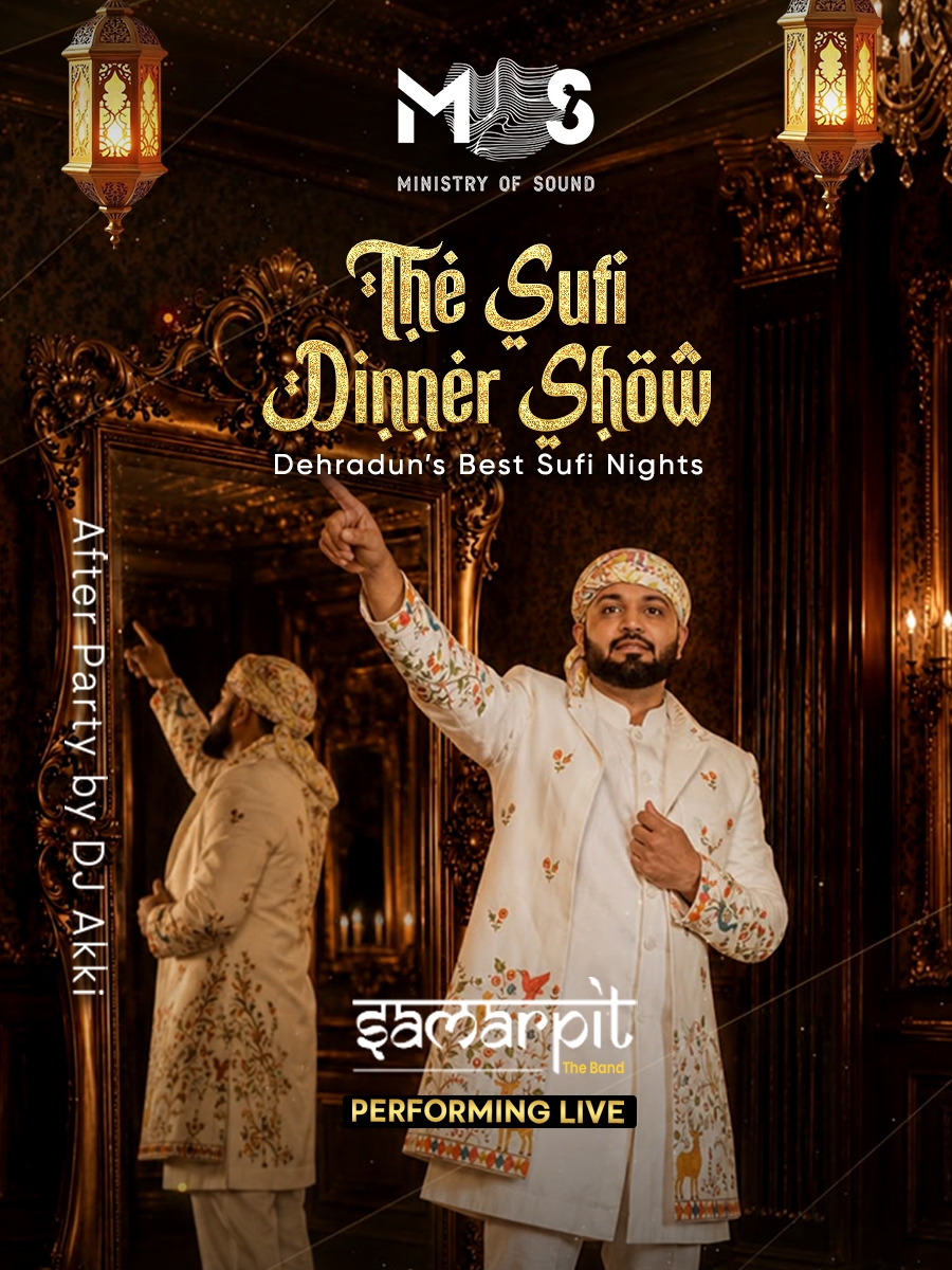 The Sufi Dinner Show ft. Samarpit– The Band | Ministry of Sound, Dehradun