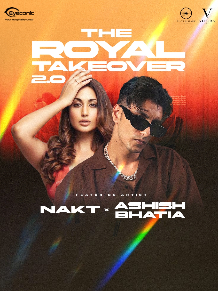 The Royal Takeover 2.0 ft. NAKT & Ashish Bhatia