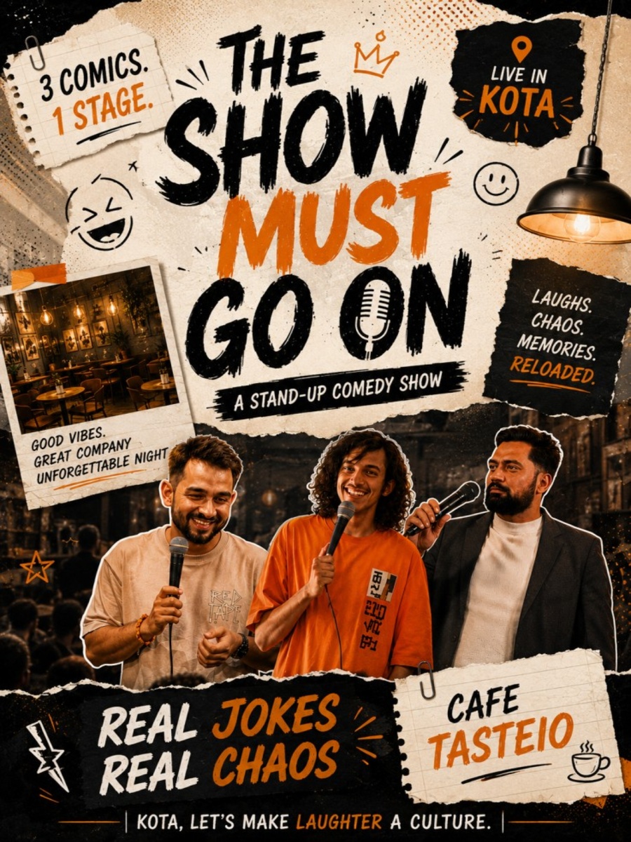 The Show must go on!!