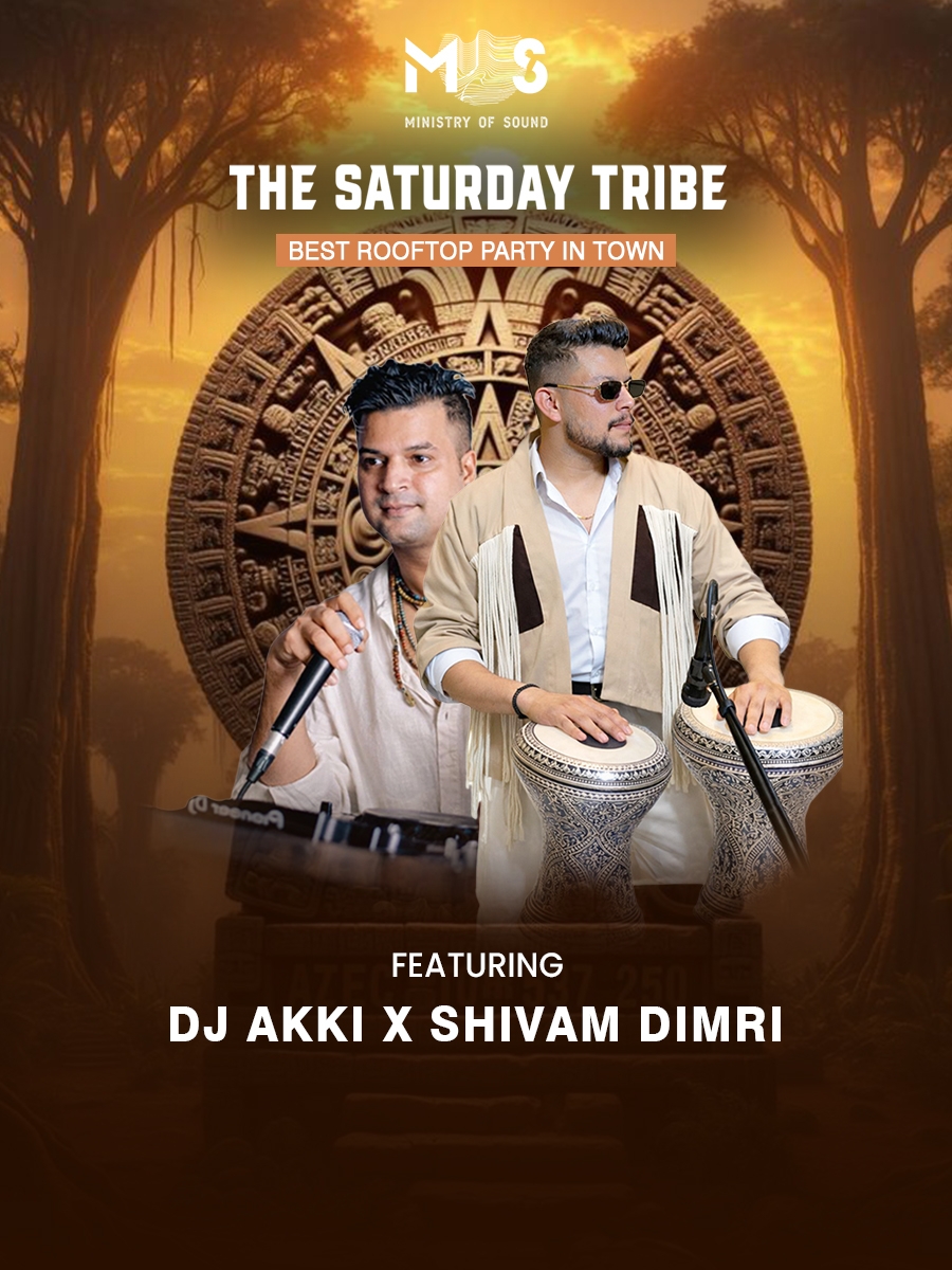 The Saturday Tribe – Featuring DJ Akki x Shivam Dimri