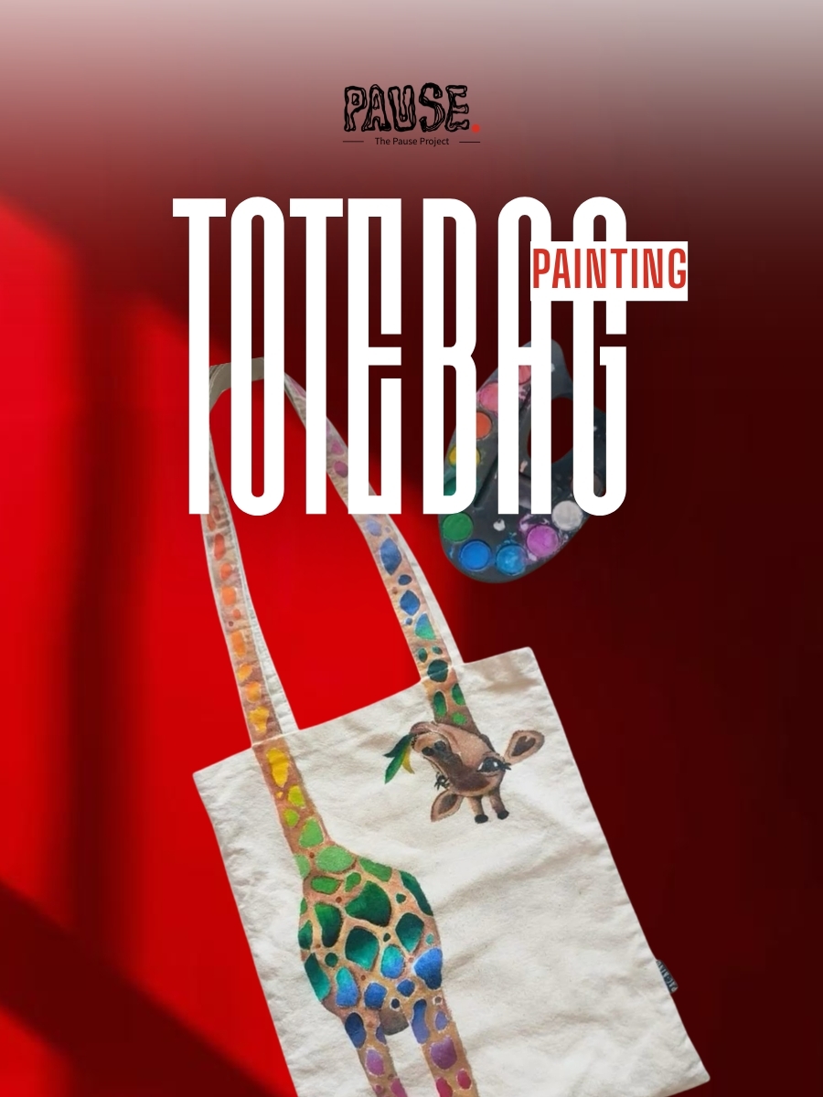 Tote Bag Painting Workshop: The Pause Project