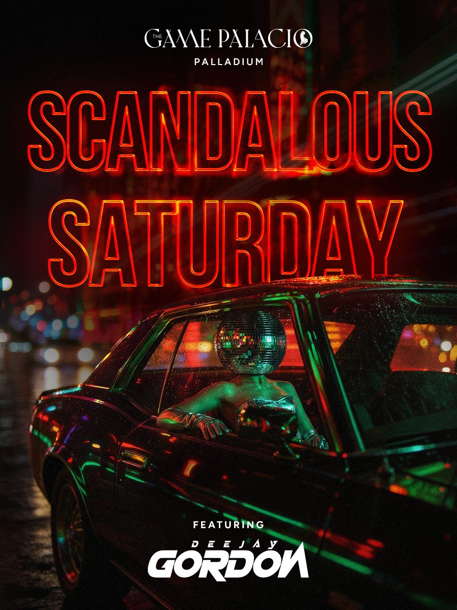 Scandalous Saturday at The Game Palacio Palladium