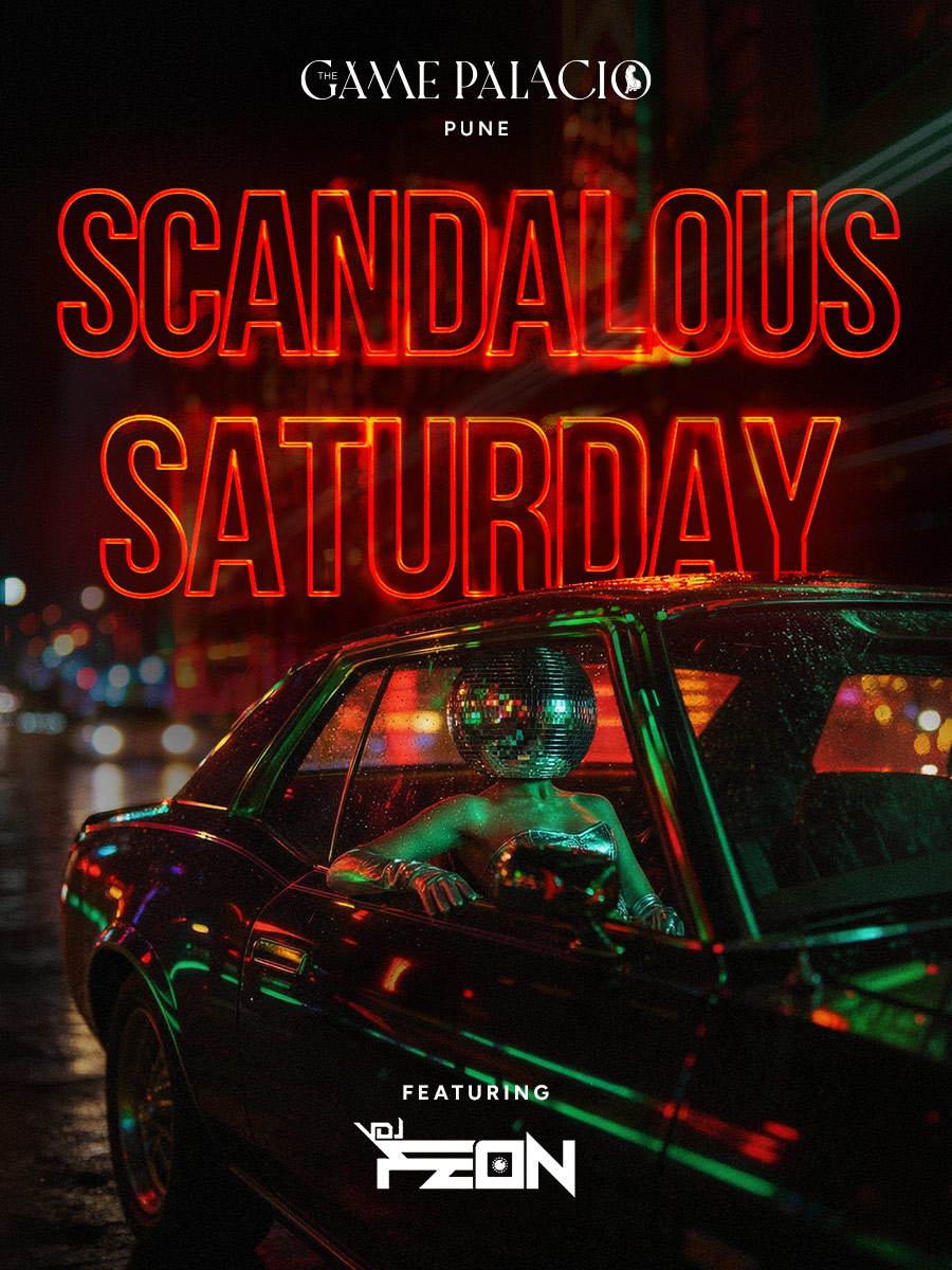 Scandalous Saturday at The Game Palacio Pune