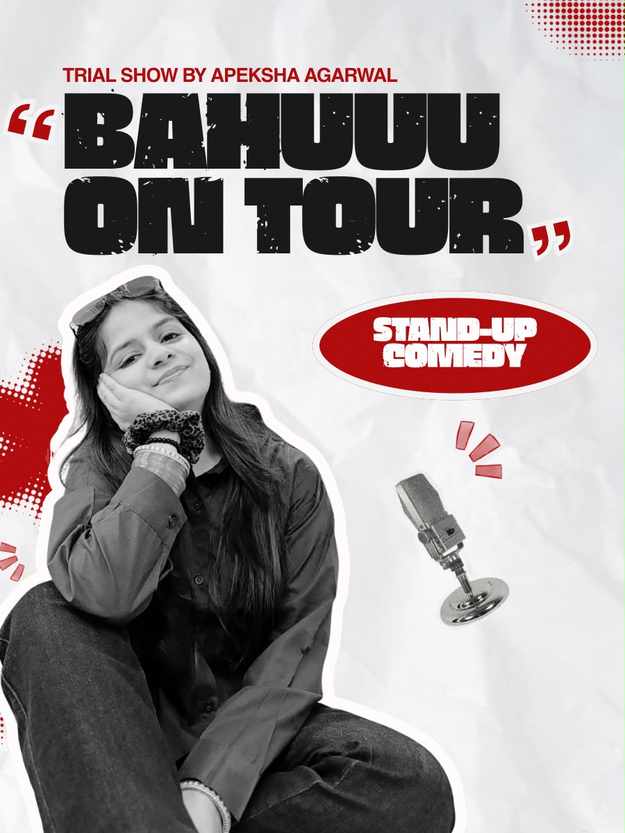 Bahu On Tour - Standup Comedy by Apeksha Agarwal