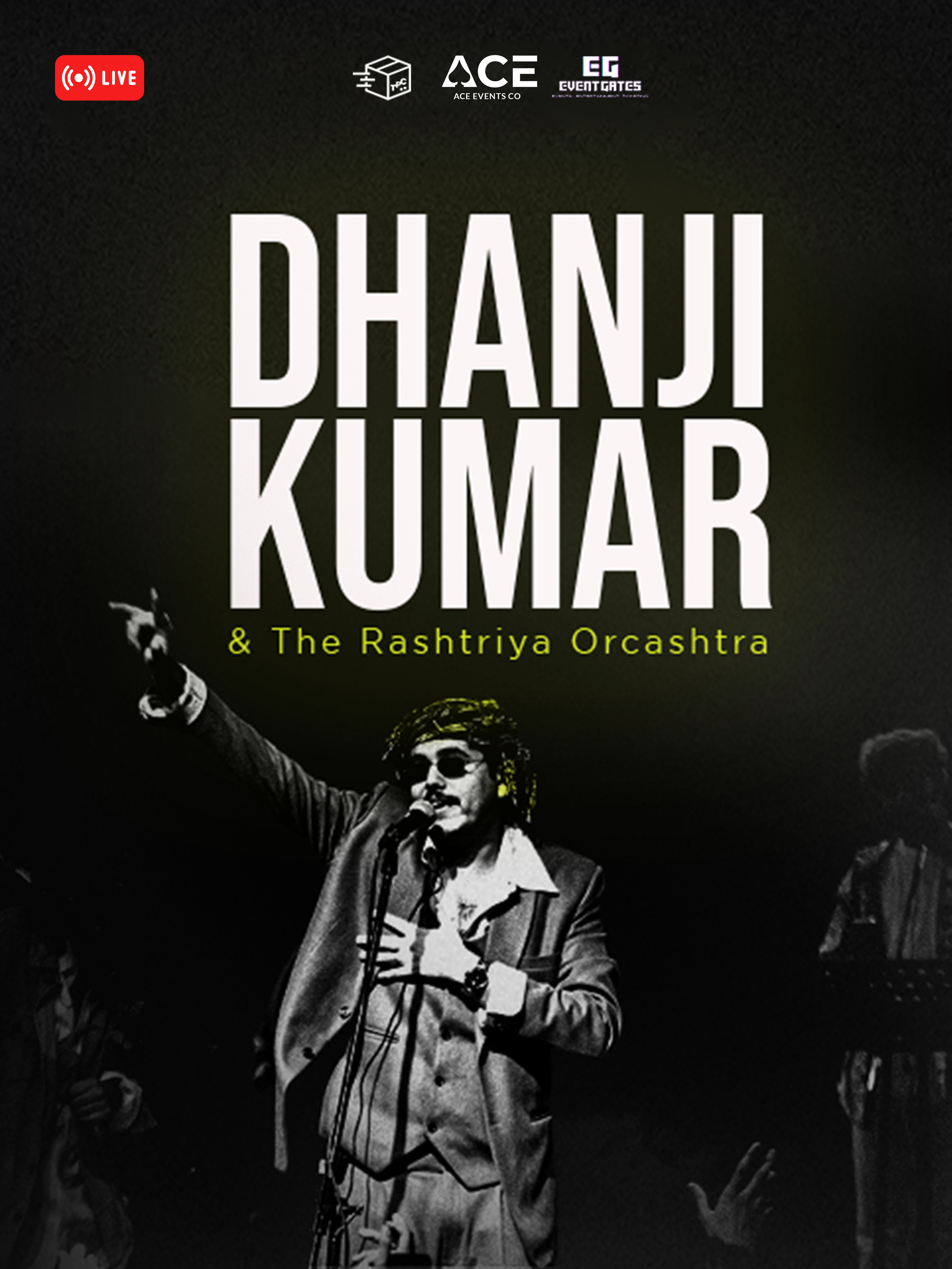 Dhanji Kumar and The Rasthriya Orcashtra Live