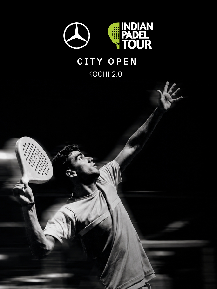 Mercedes-Benz Indian Padel Tour | Kochi City Open 2.0
