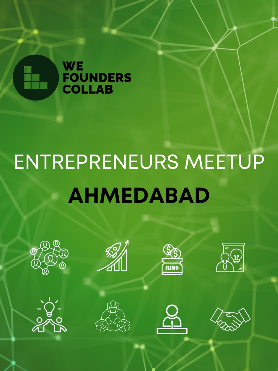 Entrepreneurs Meetup by We Founders Collab Ahmedabad 2026