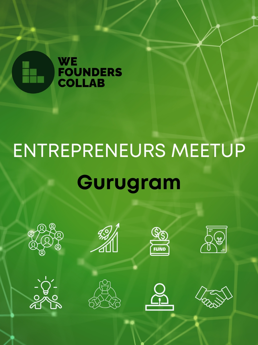 Entrepreneurs Meetup by We Founders Collab Gurugram 2026