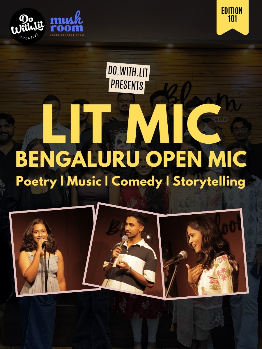 LIT-MIC: Bengaluru Open Mic | Poetry, Stories, Comedy, Music | Edition 101