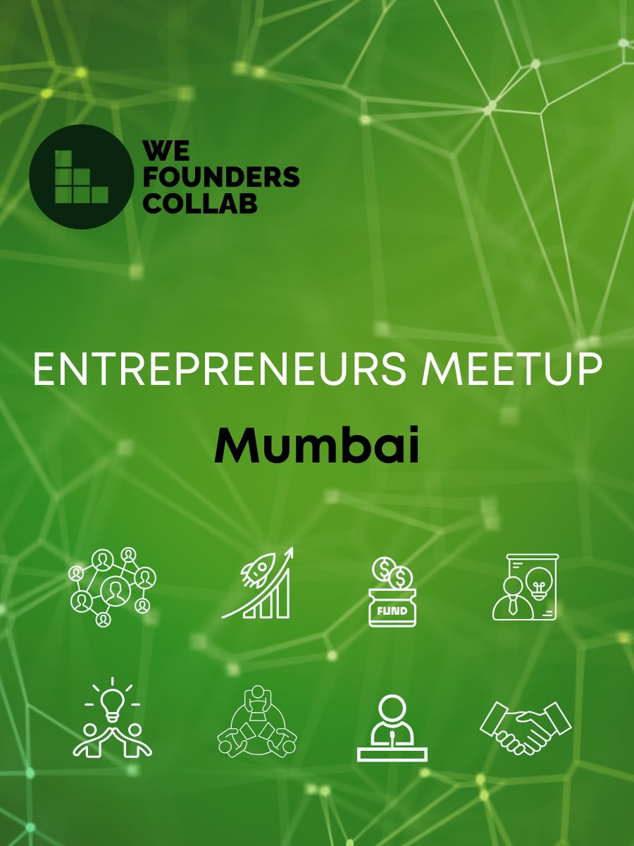 Entrepreneurs Meetup by We Founders Collab MUMBAI