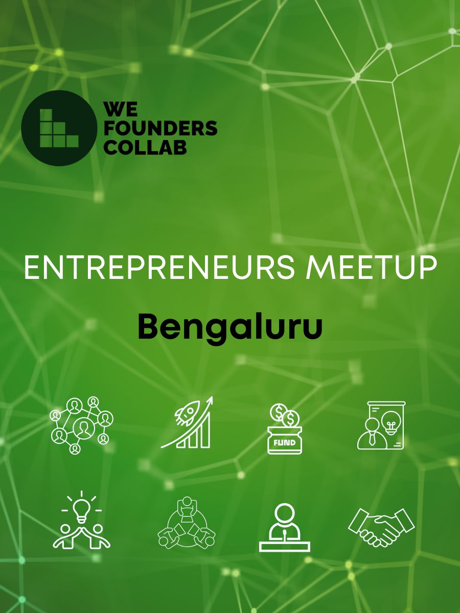 Entrepreneurs Meetup by We Founders Collab Bengaluru