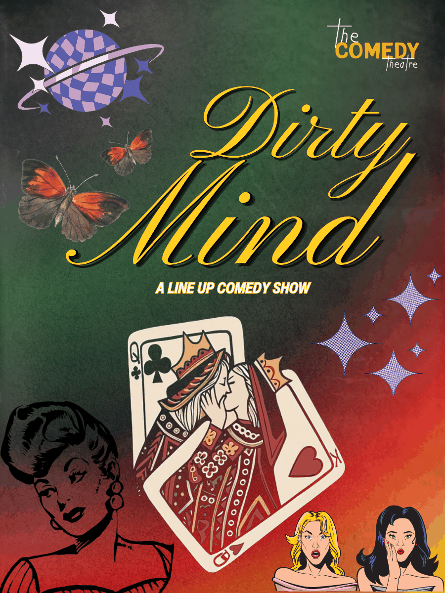 Dirty Mind - A Line Up Comedy Show