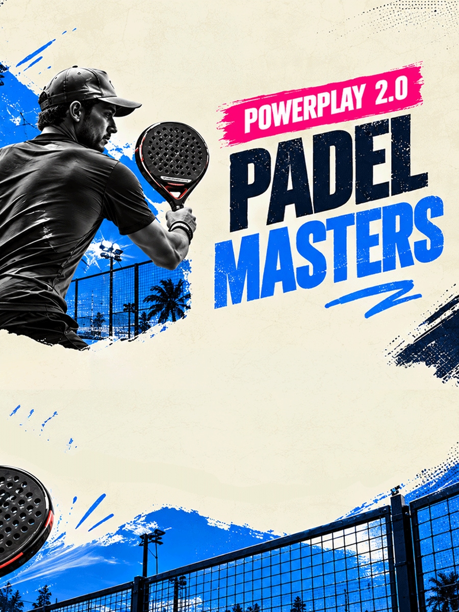 PowerPlay 2.0 – Padel Masters