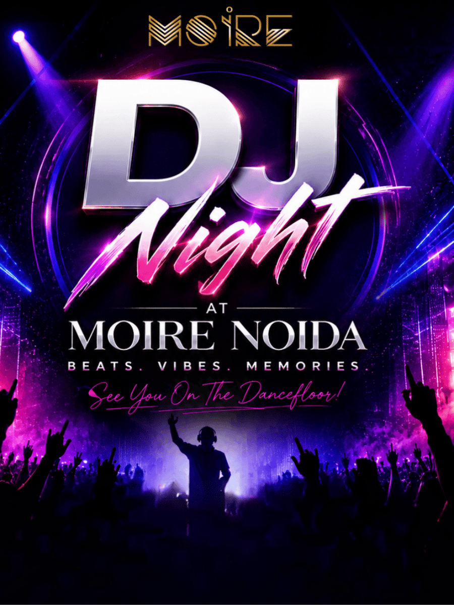 DJ Night at Moire Noida