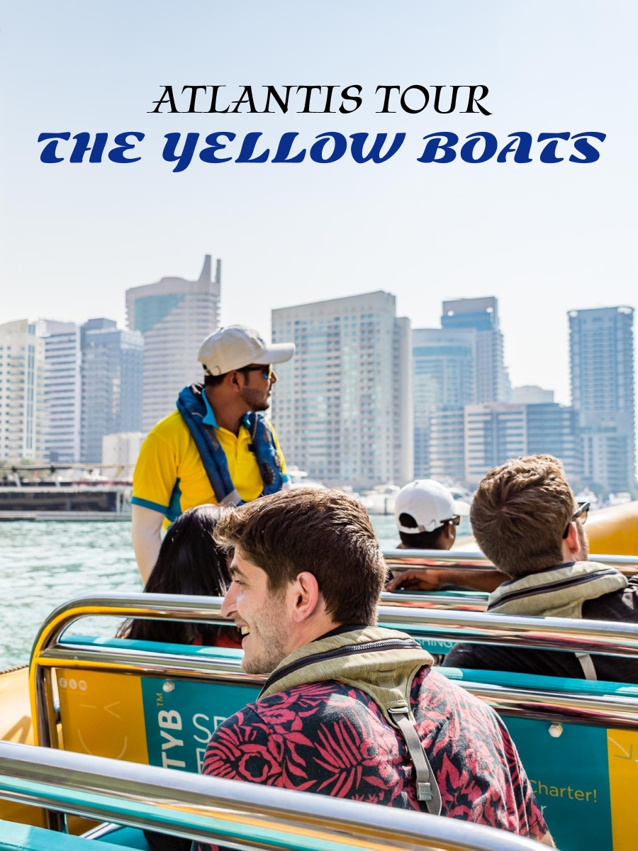 The Yellow Boats 75 Minutes – Atlantis Tour