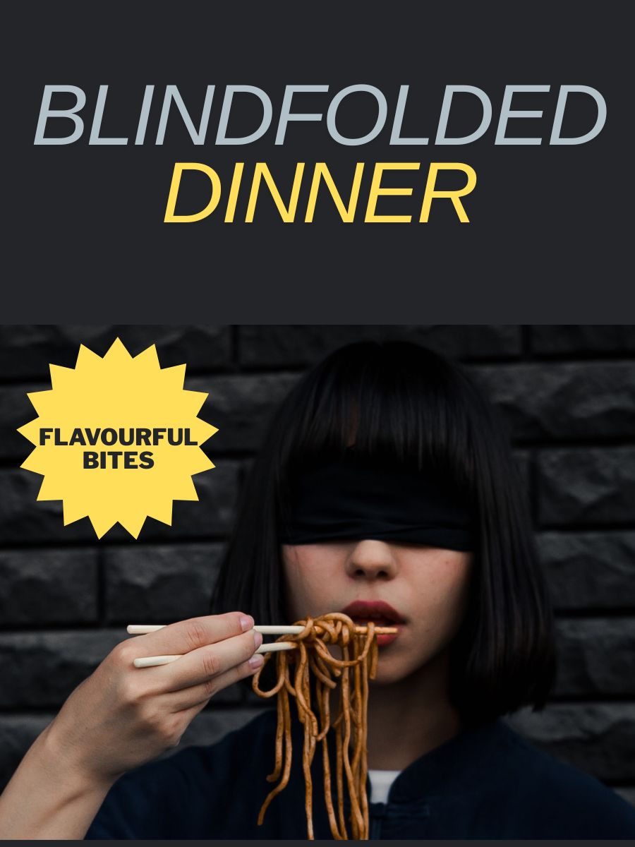 Blindfolded Dinner | Dorangos, Bandra