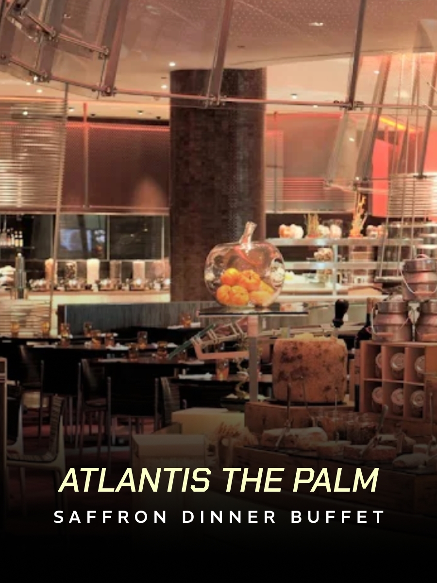 Saffron Dinner Buffet (including soft drinks) at Atlantis the Palm