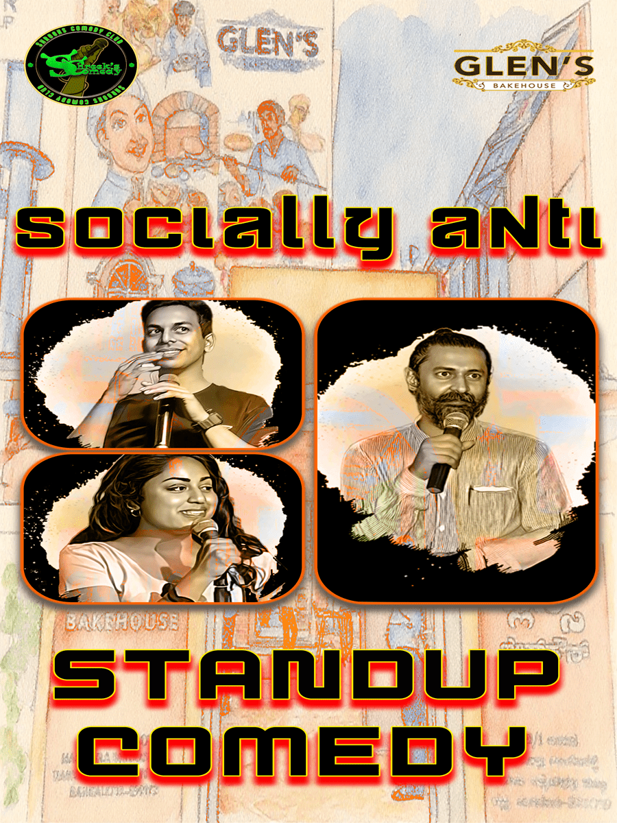 Socially Anti - Standup Comedy at Glen's Bakehouse | Kalyan Nagar