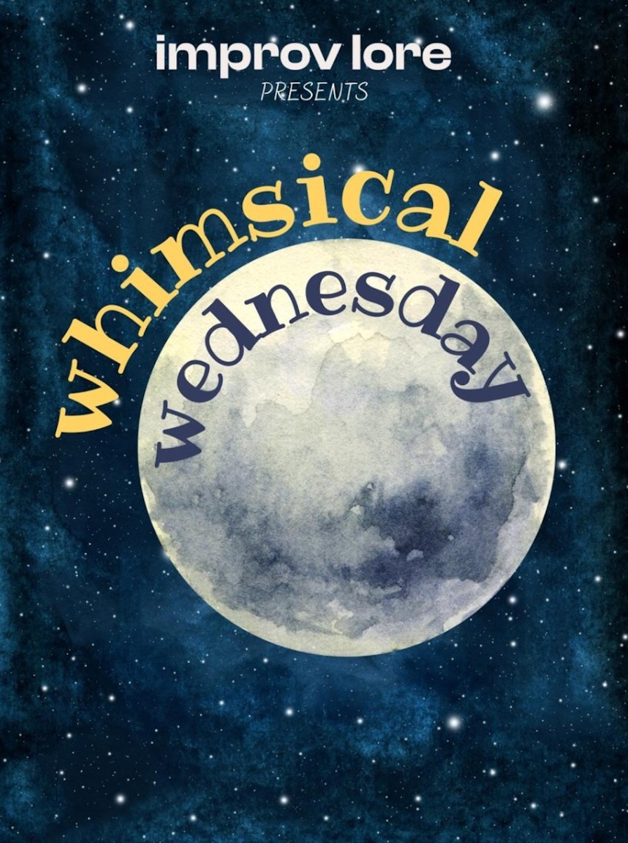 Whimsical Wednesday with Improv Lore