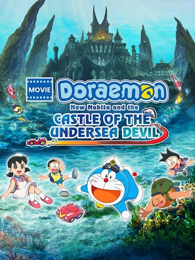 Doraemon the Movie: New Nobita and the Castle of the Undersea Devil poster