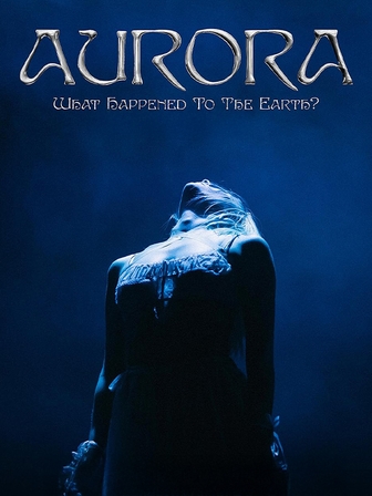 AURORA: What Happened To The Earth?