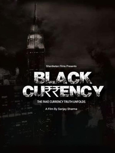 Black Currency: The Fake Currency Truth Unfolds poster