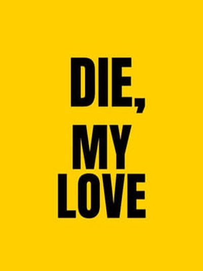 Die My Love poster