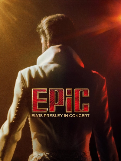 EPiC: Elvis Presley in Concert poster