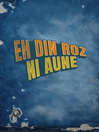 Eh Din Roz Ni Aune photo 1