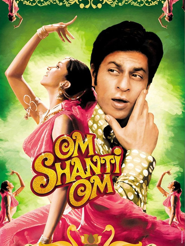 Om Shanti Om (2007)