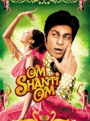 Om Shanti Om (2007)