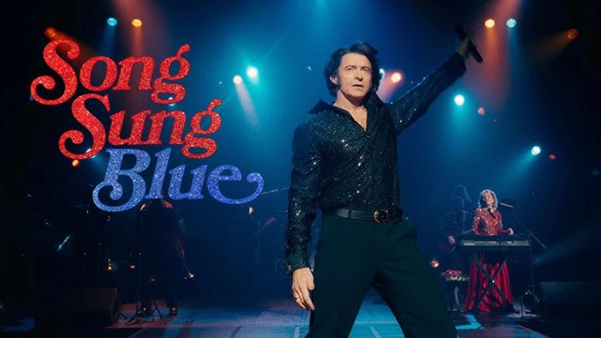 SONG SUNG BLUE - Official Trailer