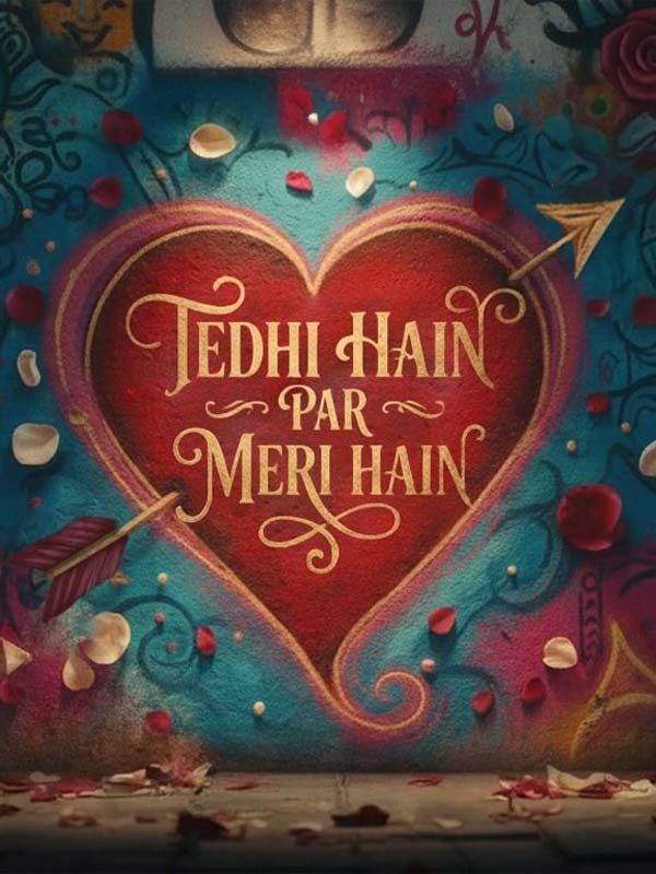 Tedhi Hain Par Meri Hain