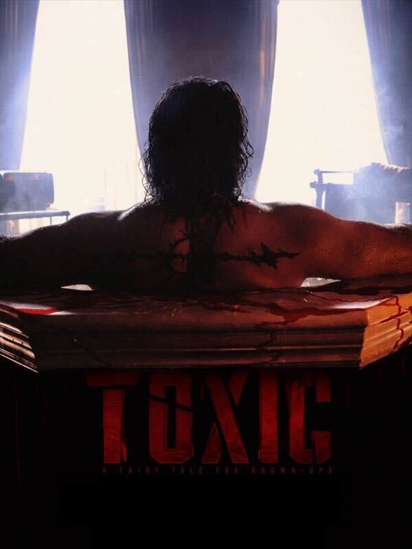 Toxic: A Fairy Tale For Grown-ups