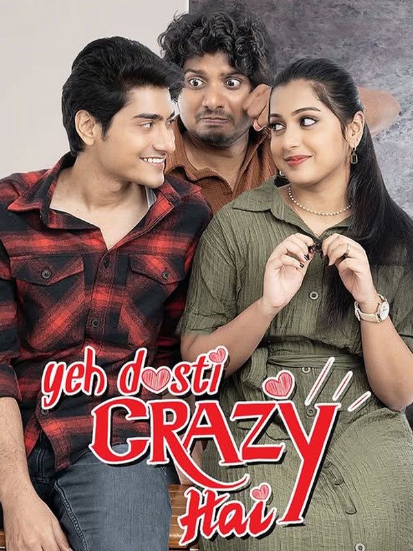 Yeh Dosti Crazy Hai