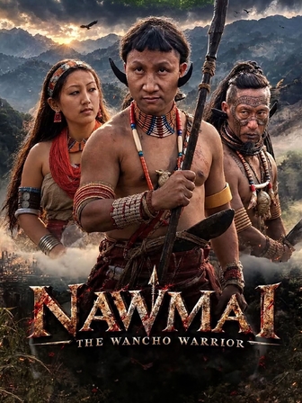 Nawmai: The Wancho Warrior