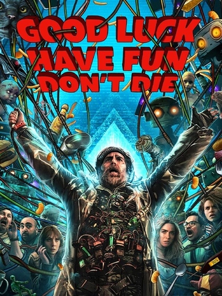 Good Luck, Have Fun, Don't Die