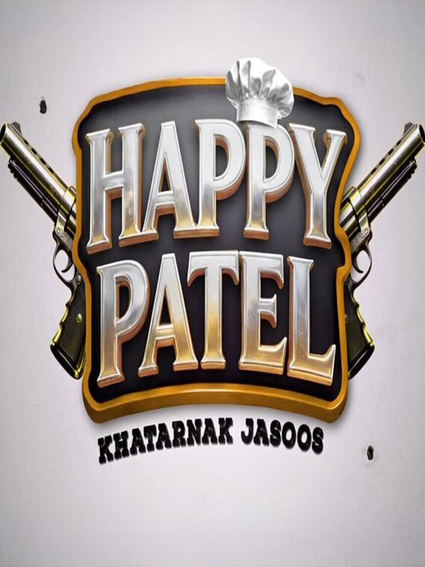 Happy Patel: Khatarnak Jasoos
